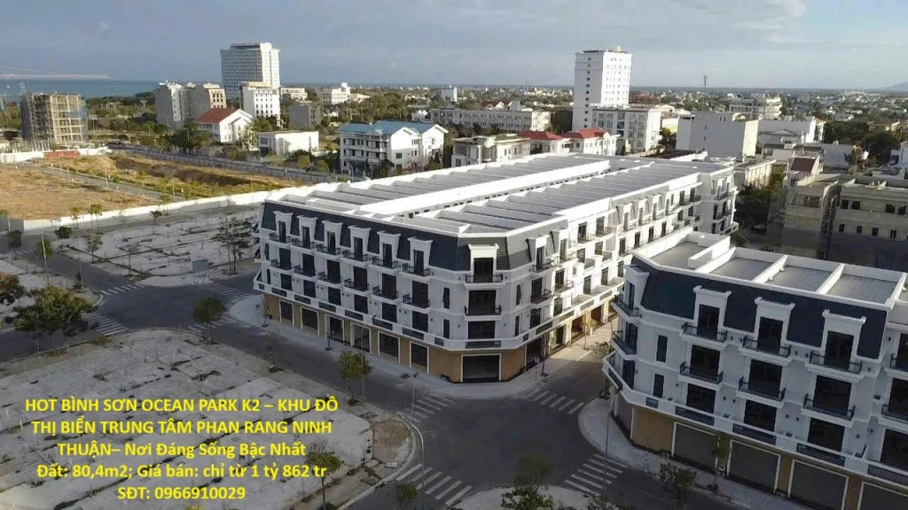 HOT BÌNH SƠN OCEAN PARK K2 – KHU ĐÔ THỊ BIỂN TRUNG TÂM PHAN RANG NINH THUẬN– Nơi Đang Sống Bậc Nhất