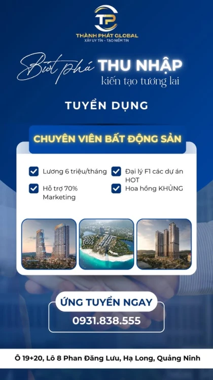  THÀNH PHÁT GLOBAL - TUYỂN DỤNG SALES BẤT ĐỘNG SẢN