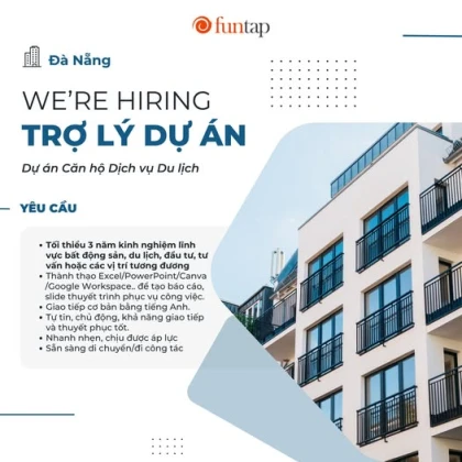  ĐÀ NẴNG] FUNTAP TÌM ĐỒNG ĐỘI TRỢ LÝ DỰ ÁN CĂN HỘ DU LỊCH DỊCH VỤ LƯƠNG UPTO 20M 