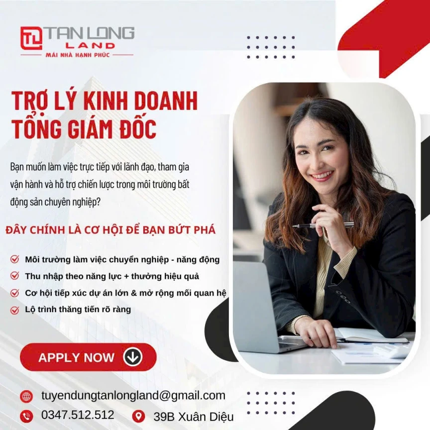  🔥 TÂN LONG LAND – TUYỂN DỤNG TRỢ LÝ KINH DOANH TỔNG GIÁM ĐỐC