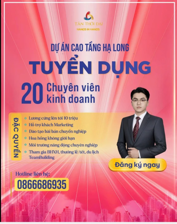 🔥 TUYỂN DỤNG 20 CHUYÊN VIÊN KINH DOANH – CAO TẦNG HẠ LONG 🔥