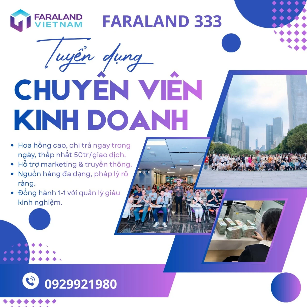 FARALAND 333 MỞ RỘNG ĐỘI NGŨ – TUYỂN SALES BẤT ĐỘNG SẢN THU NHẬP KHỦNG