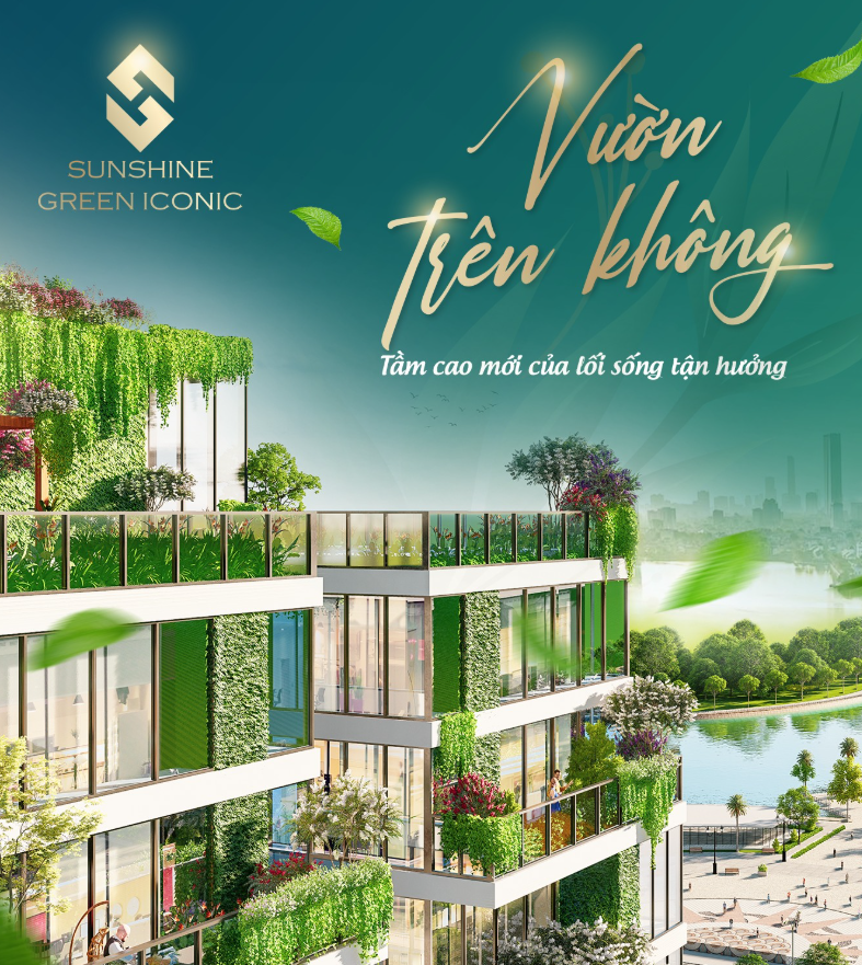 SUNSHINE GREEN ICONIC - VƯỜN Ở TẦNG KHÔNG - AN LÀNH CUỘC SỐNG
