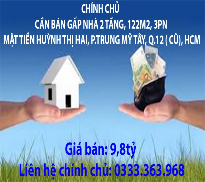 CHÍNH CHỦ CẦN BÁN GẤP NHÀ 2 TẦNG, 122M2, 3PN MẶT TIỀN HUỲNH THỊ HAI, P.TRUNG MỸ TÂY, Q.12 ( CŨ), HCM